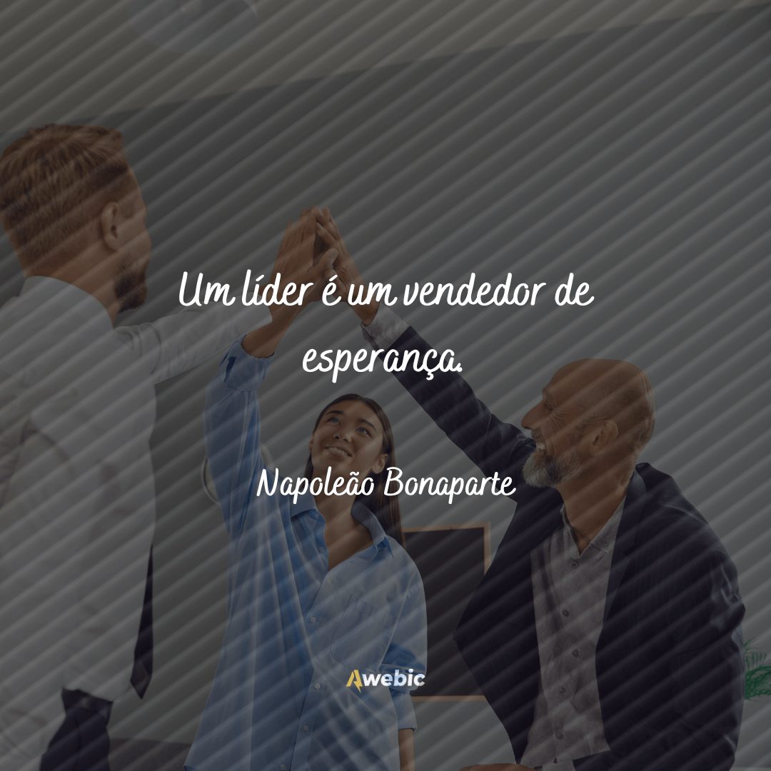 Frases que todo líder de verdade tem decorada na cabeça