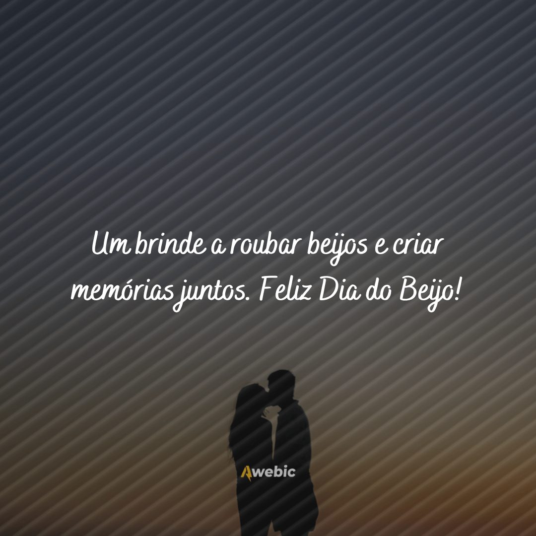 Legendas do Dia do Beijo para namorados; frases mais românticas do mundo