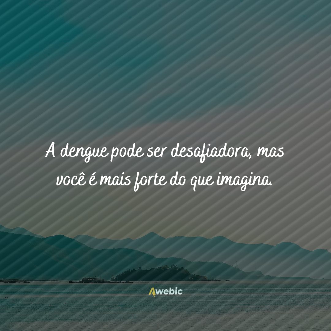 Mensagens de conforto para doentes com dengue: deseje melhoras com carinho