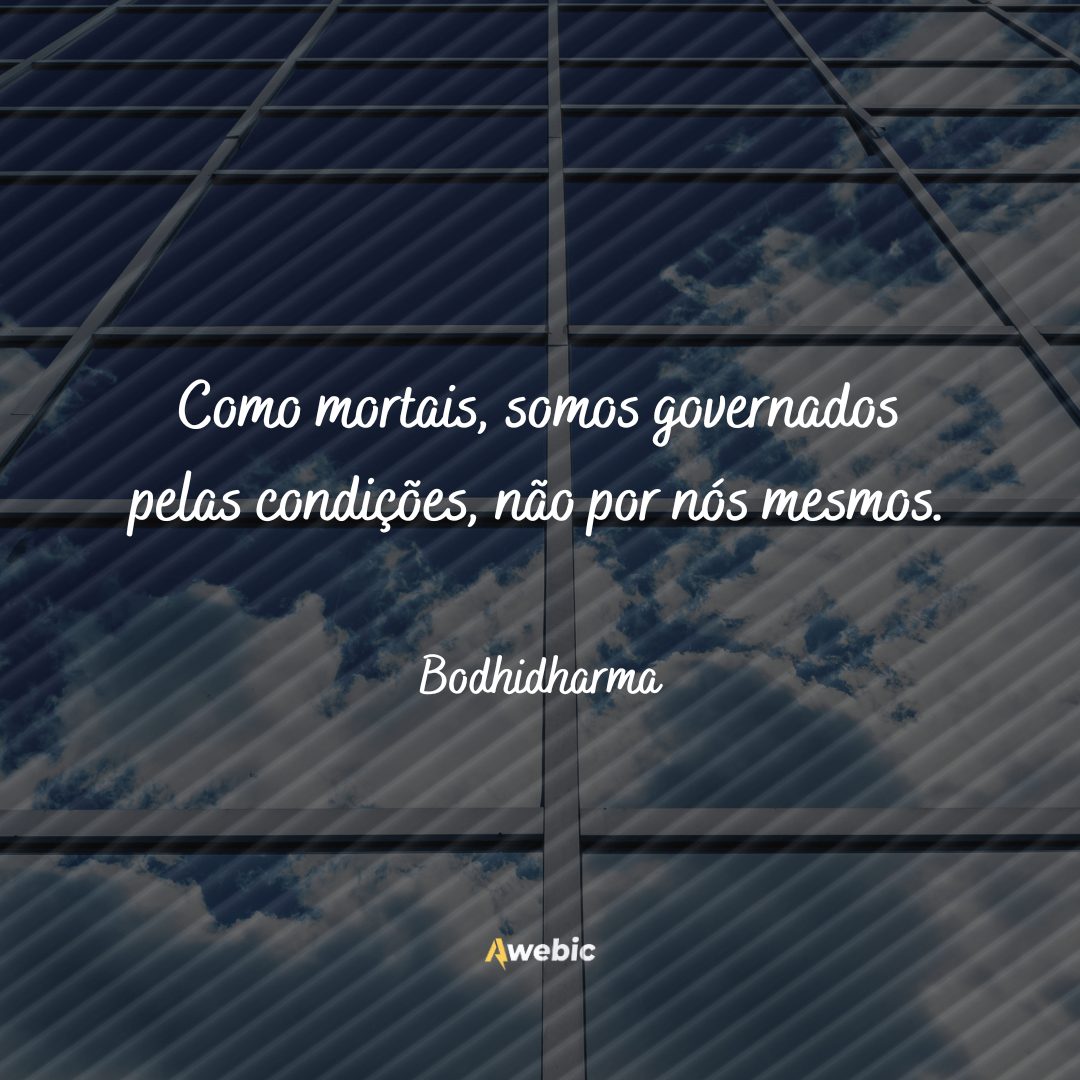 frases de Bodhidharma para sua reflexão hoje