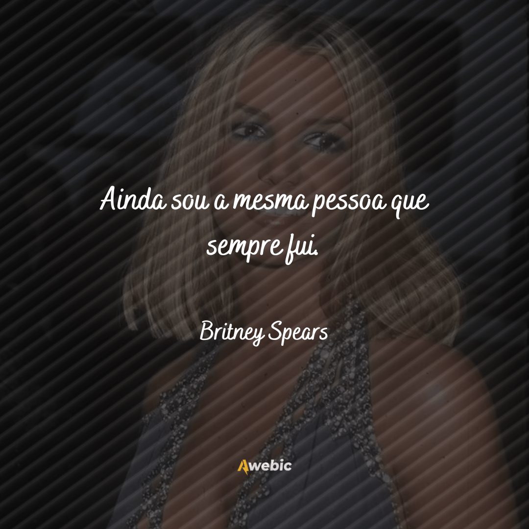 frases de Britney Spears que são as melhores