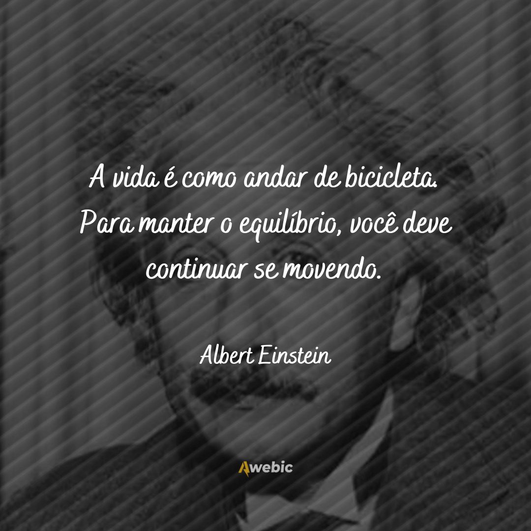 frases ditas por Albert Einstein sobre a vida que quebra seu cérebro