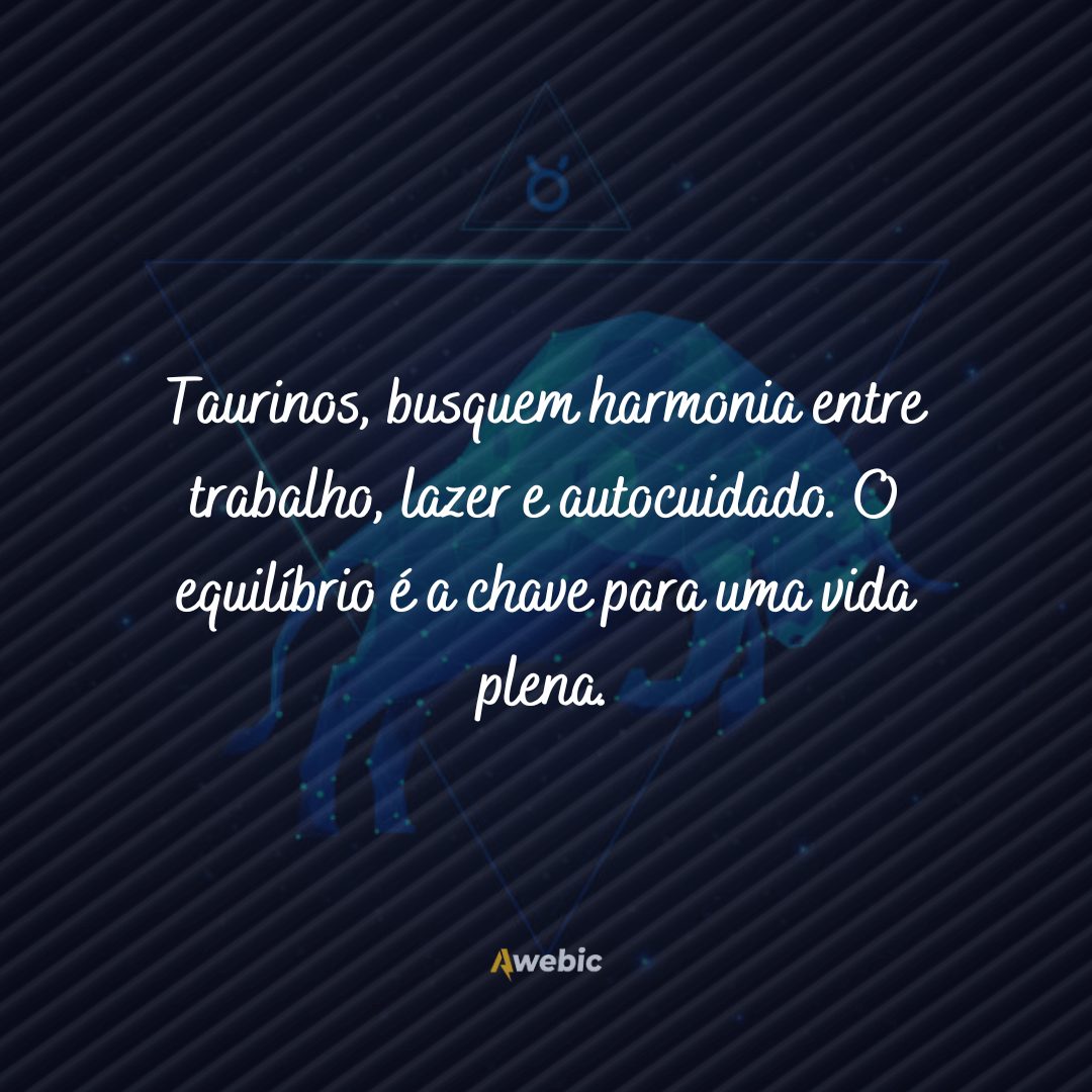 frases para taurinos: Signo de Touros, reflita e transforme-se