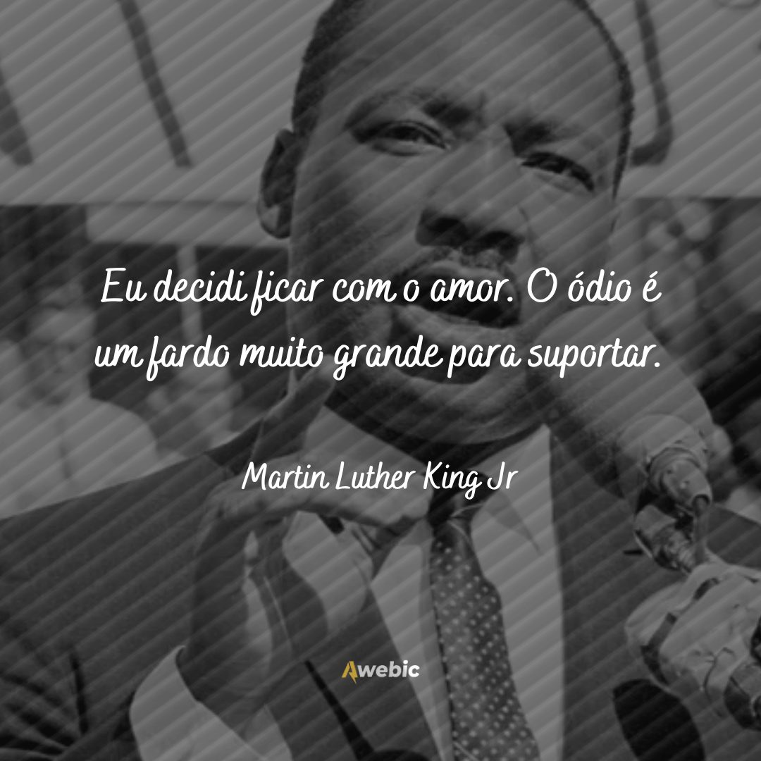 vezes que Martin Luther King Jr deu a receita da vida feliz