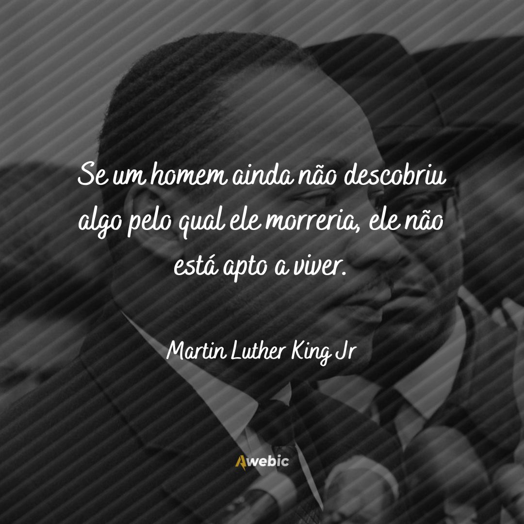 vezes que Martin Luther King Jr deu a receita da vida feliz