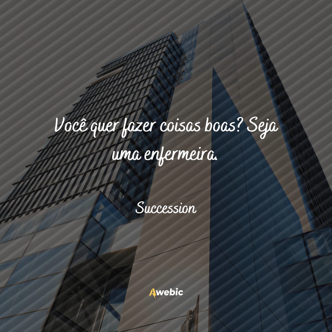 frases da série Succession para inspirar poder em você