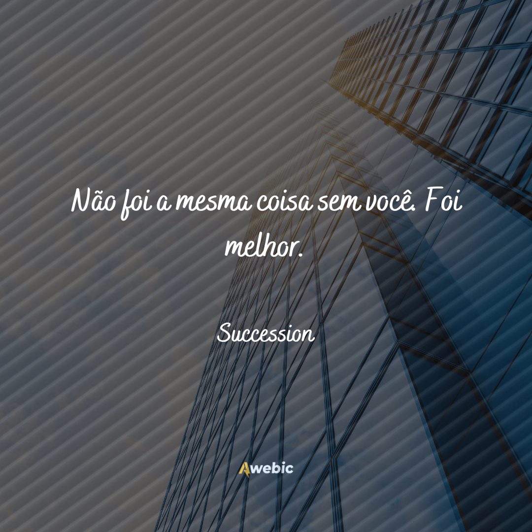 frases da série Succession para inspirar poder em você