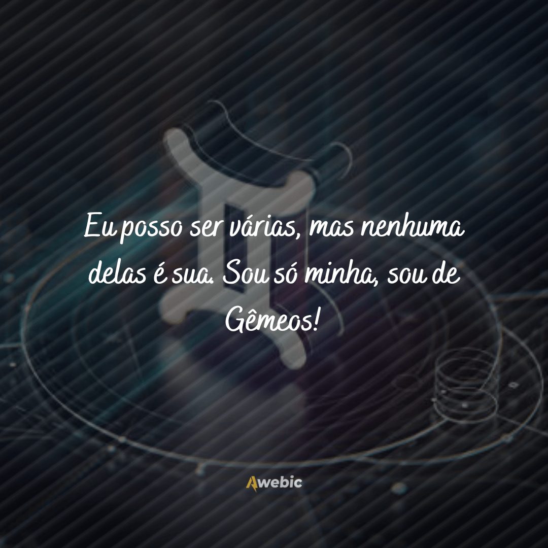 Frases do signo de Gêmeos para compartilhar e se identificar muito