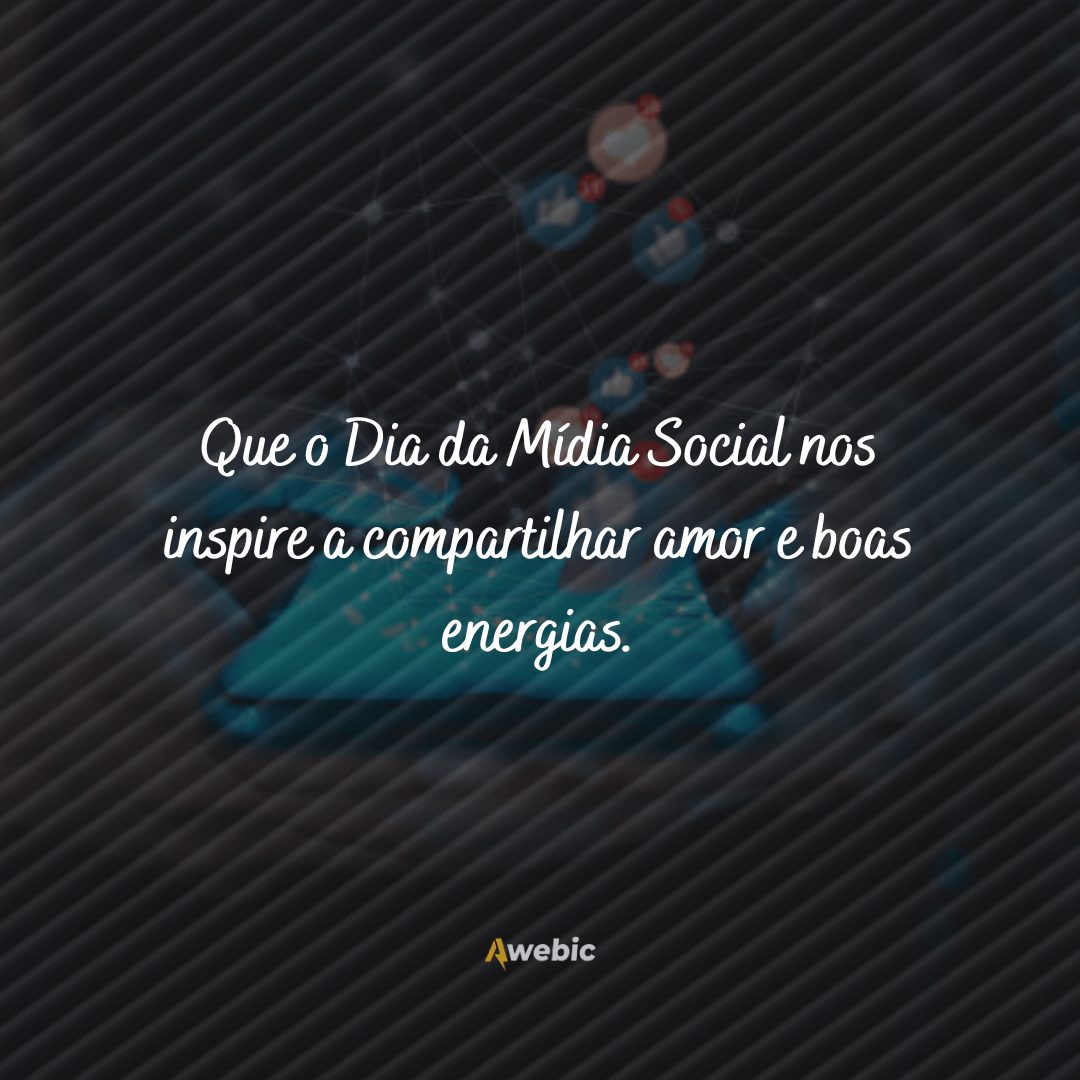 Frases para o Dia da Mídia Social