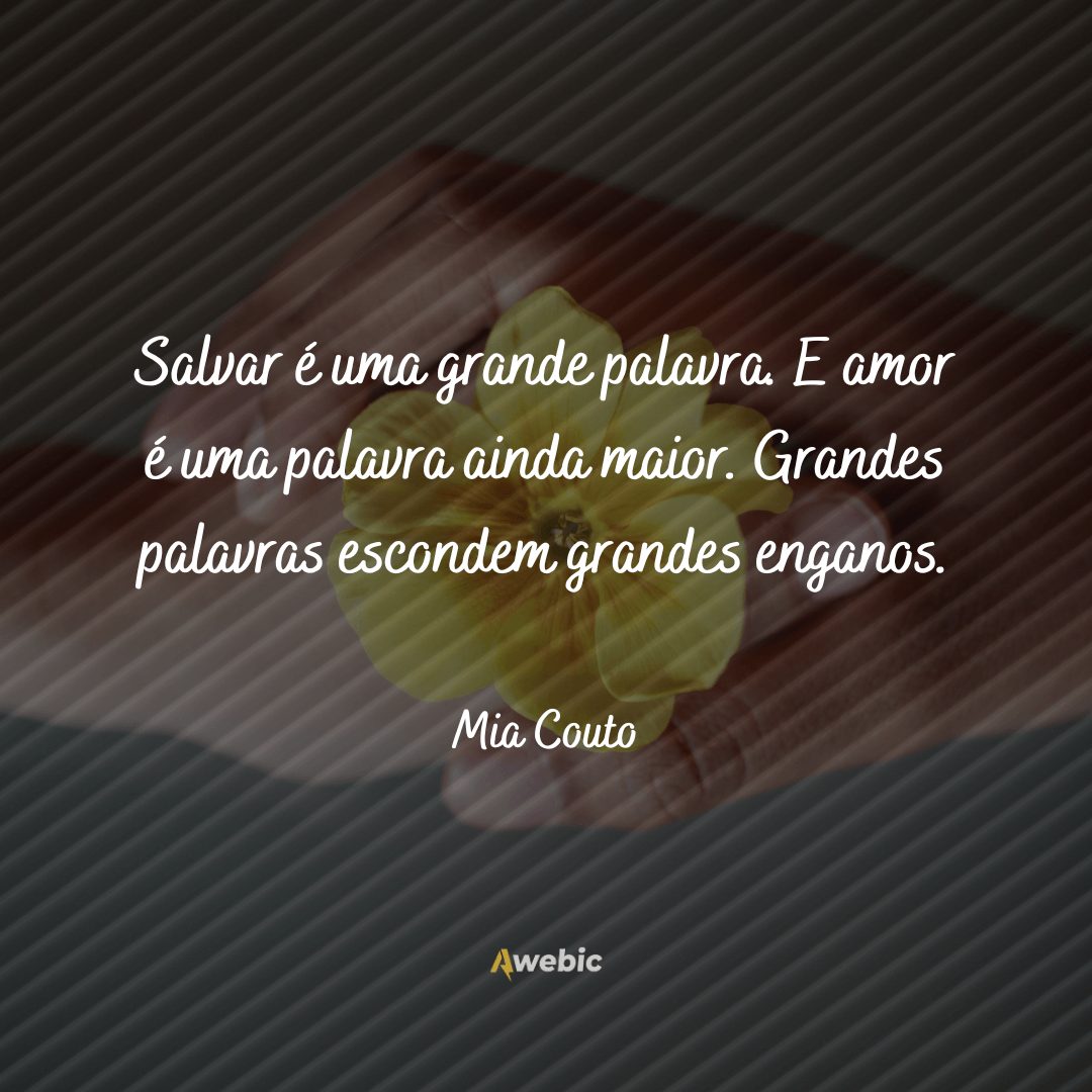 pensamentos de Mia Couto sobre a vida: ele deu os maiores ensinamentos