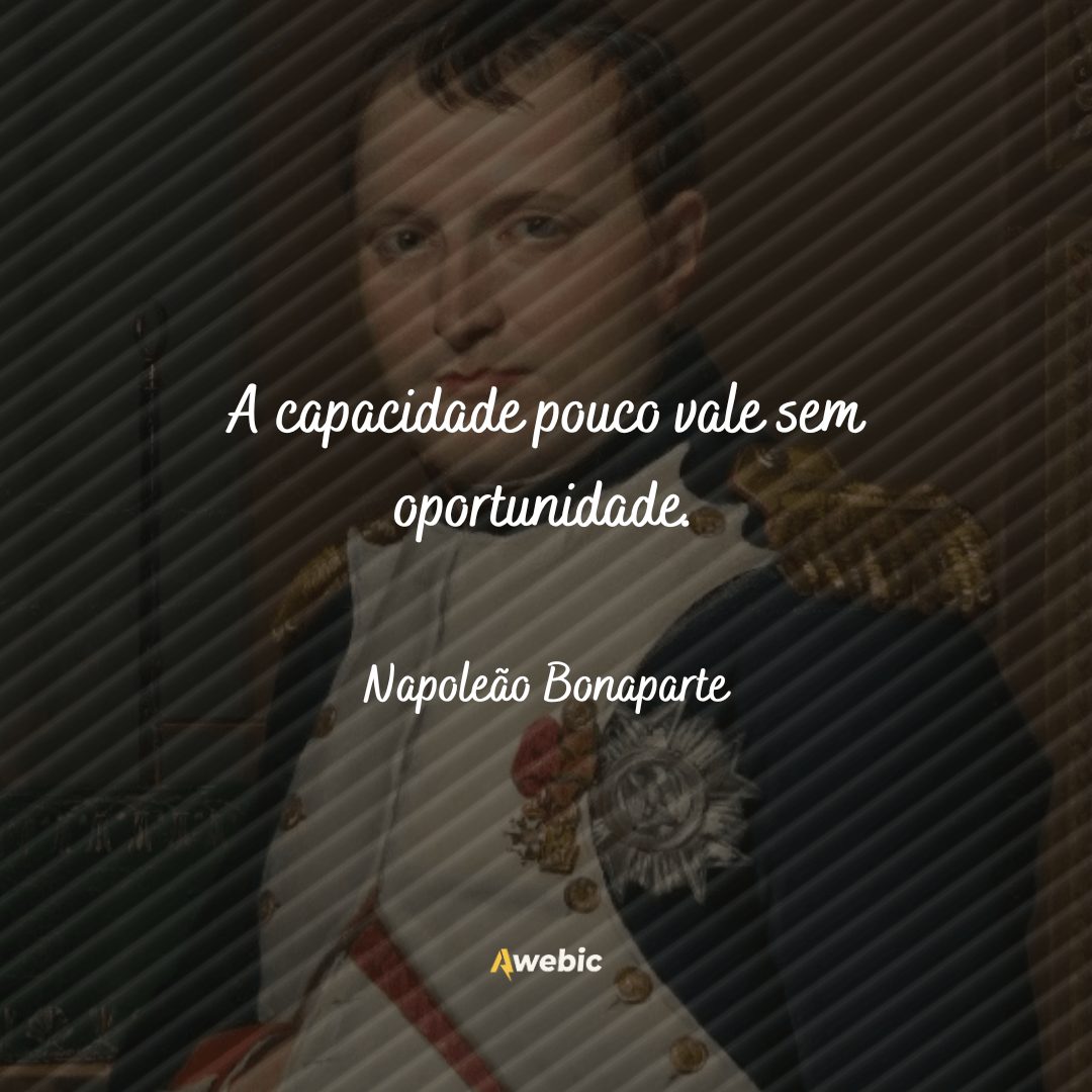 Pensamentos de Napoleão Bonaparte para refletir