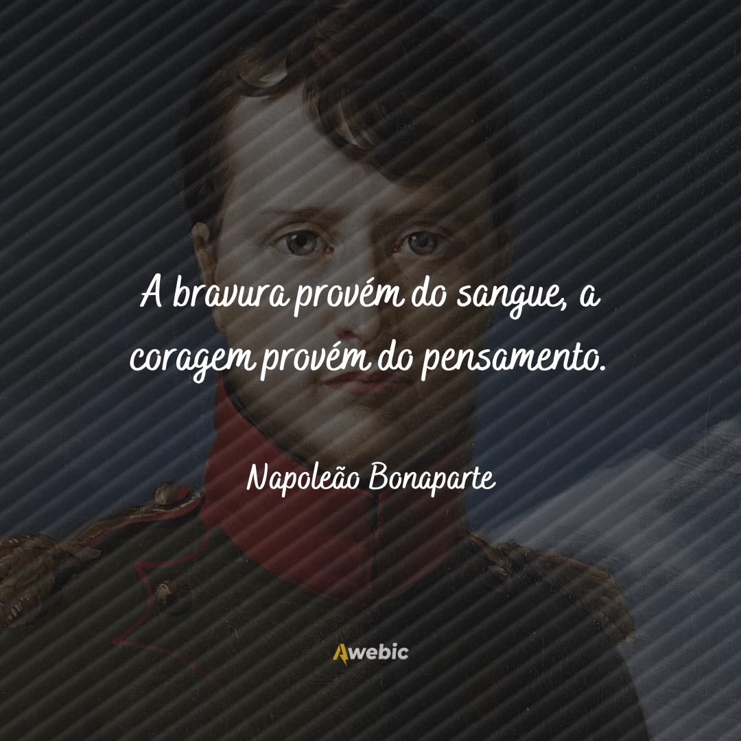 Pensamentos de Napoleão Bonaparte para refletir