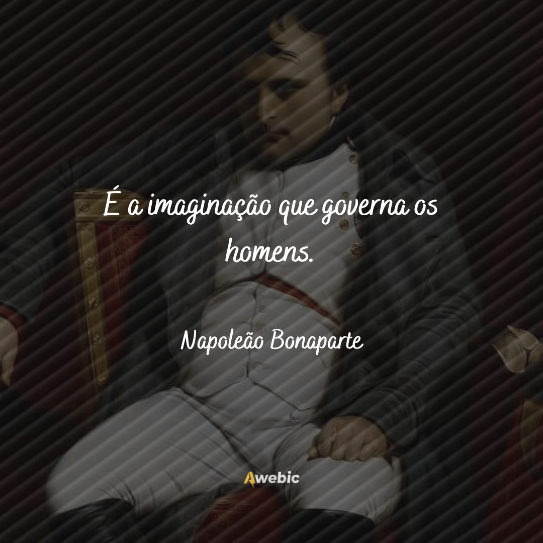 Pensamentos de Napoleão Bonaparte para refletir