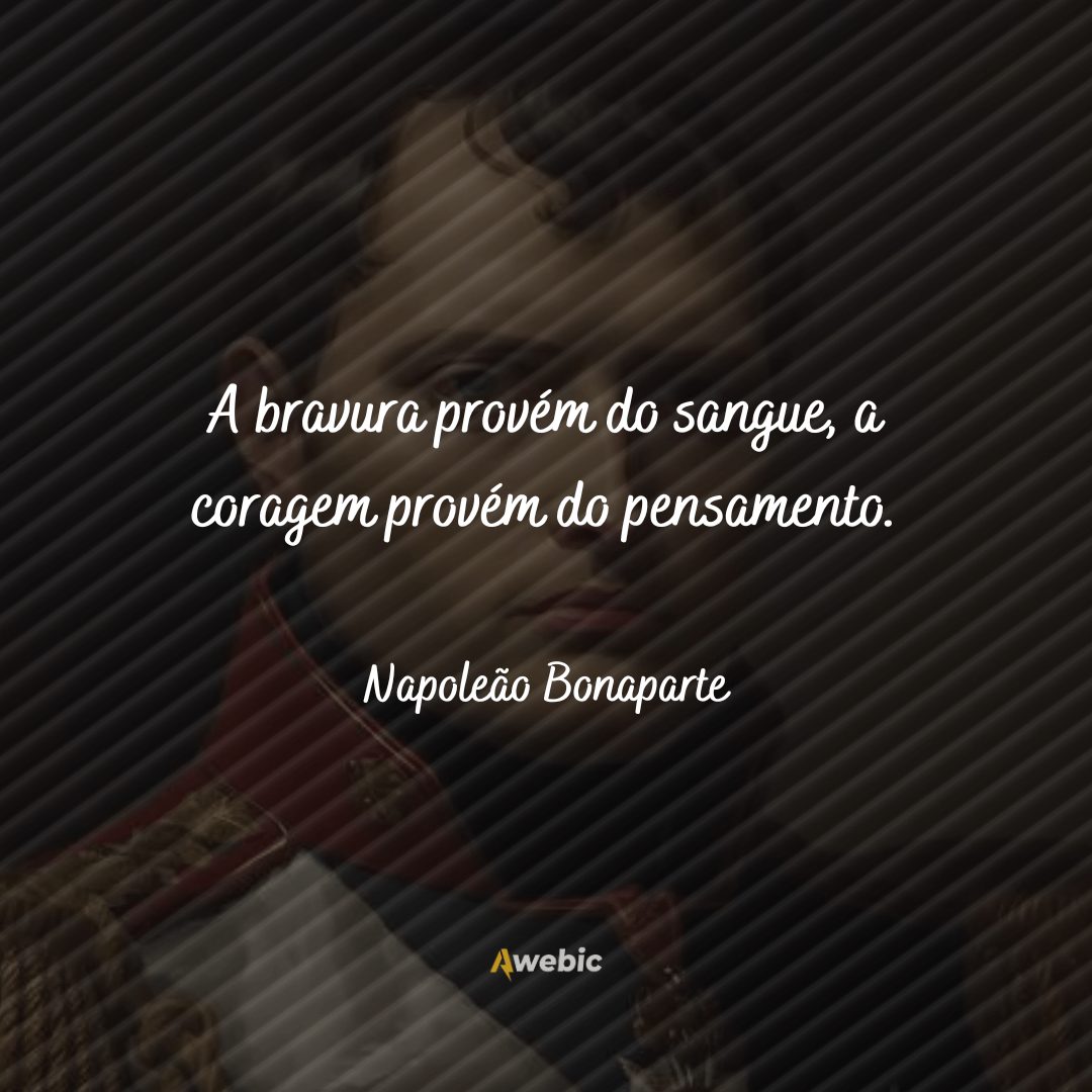 Pensamentos de Napoleão Bonaparte para refletir