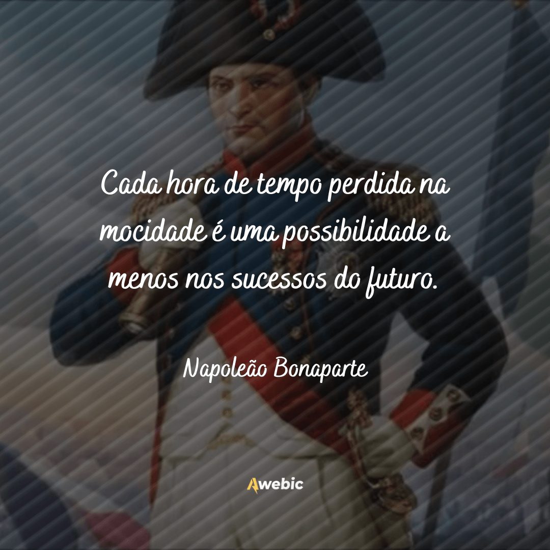 Pensamentos de Napoleão Bonaparte para refletir