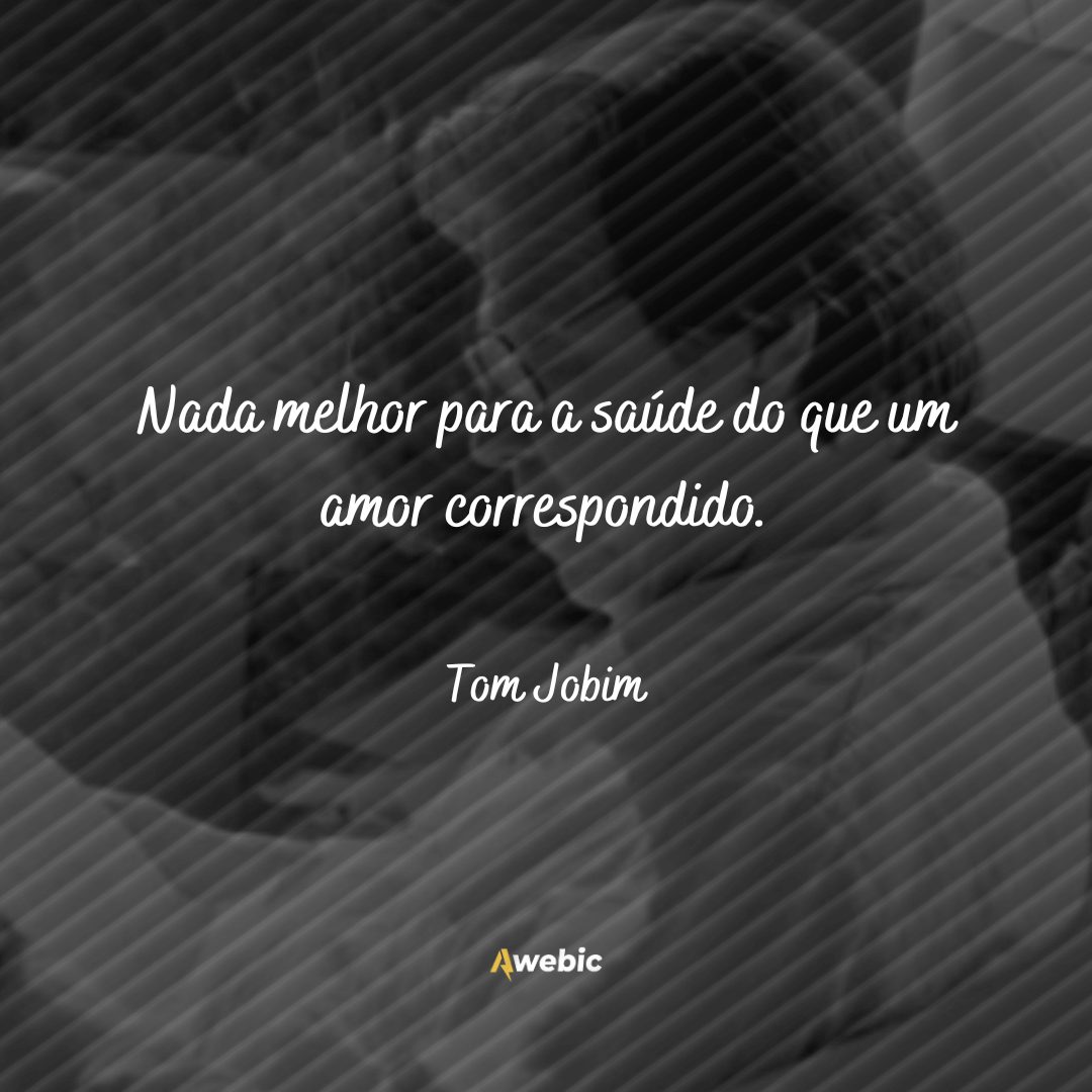 Pensamentos de Tom Jobim sobre a vida