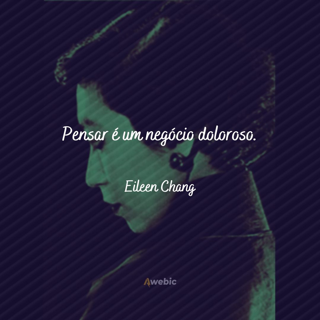 Frases de Eileen Chang: lindas e poderosas para sua reflexão hoje