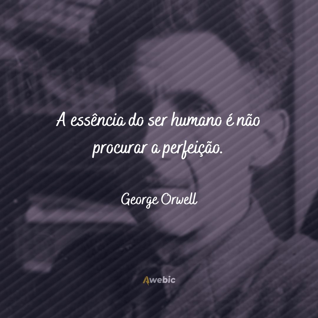 pensamentos de George Orwell sobre a vida