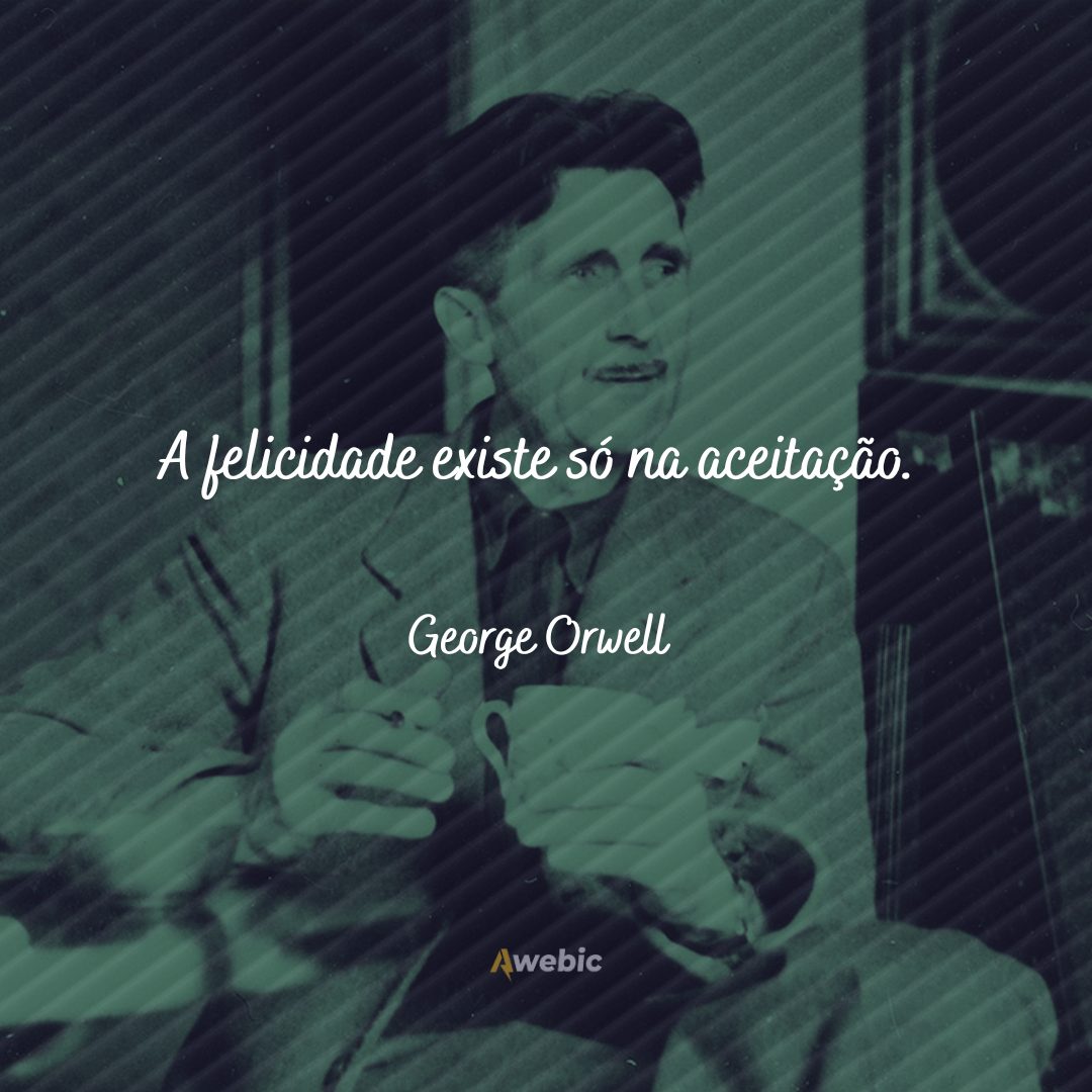 pensamentos de George Orwell sobre a vida