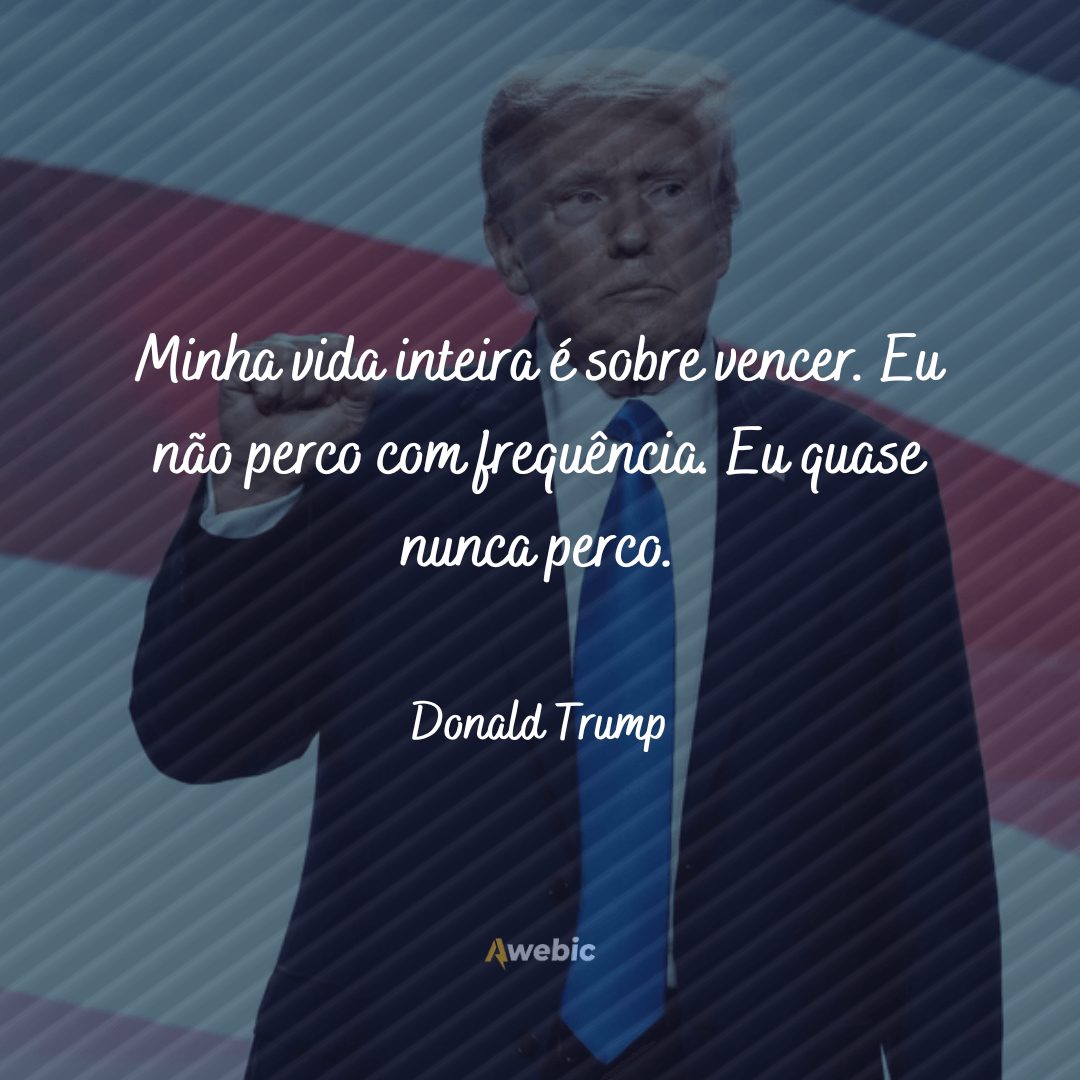 pensamentos ditos por Donald Trump: inspiradores para o mundo