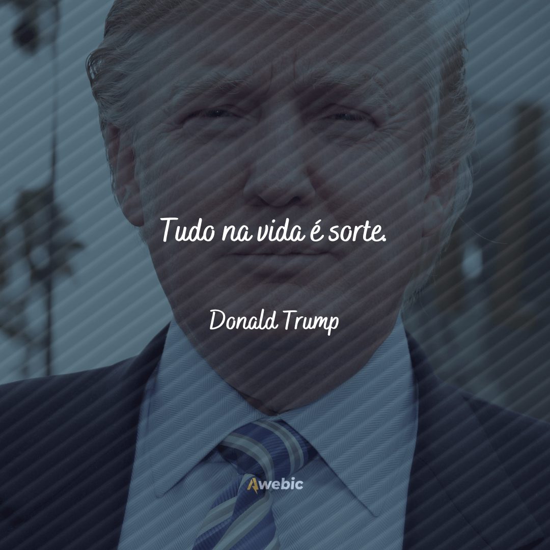 pensamentos ditos por Donald Trump: inspiradores para o mundo