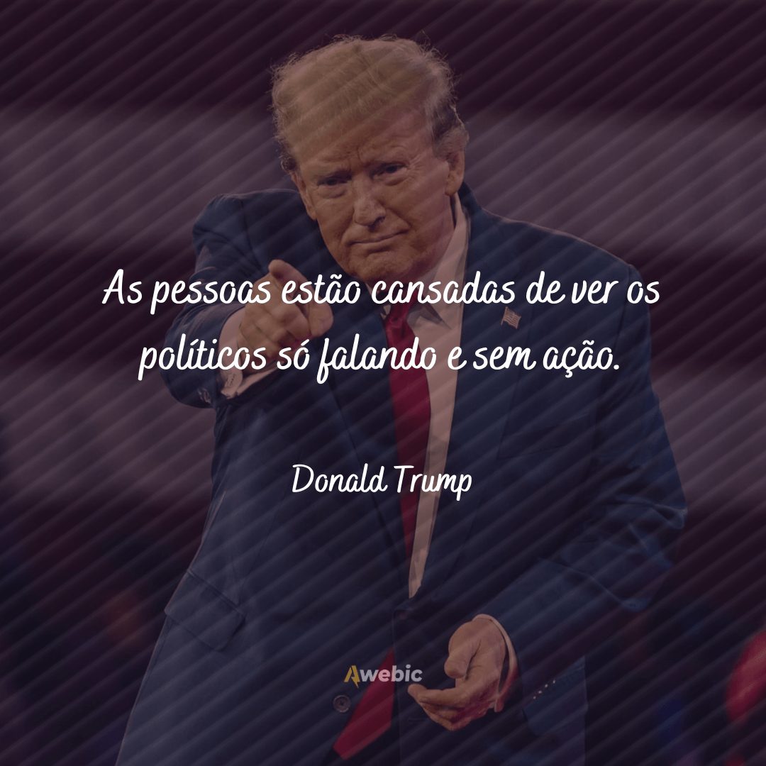 pensamentos ditos por Donald Trump: inspiradores para o mundo